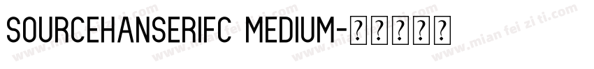 sourcehanserifc medium字体转换